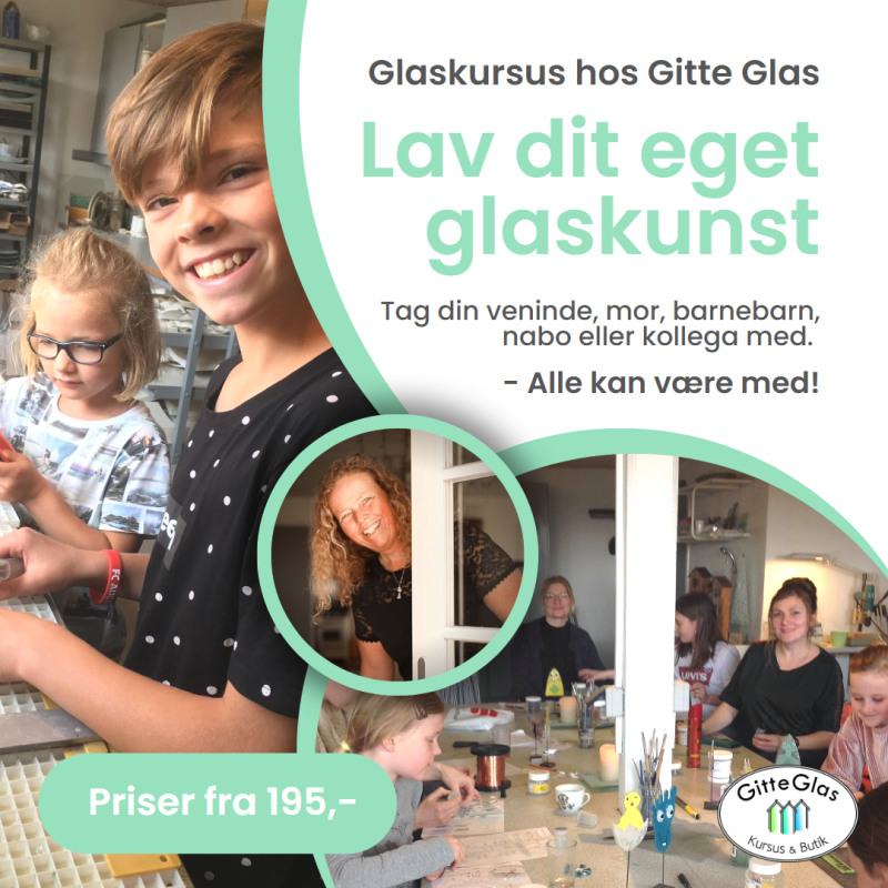 Glaskursus - påskeferie Ons. D.16. April 2025 (kl. 9.00-12.00)